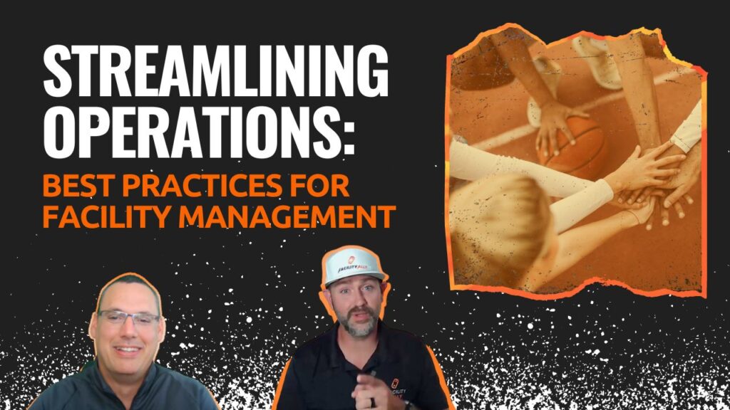Streamlining Operations: Best Practices for Facility Management