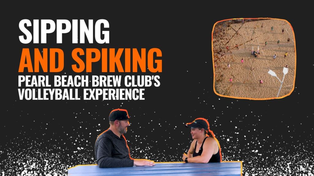 Sipping and Spiking: Pearl Beach Brew Club’s Volleyball Experience