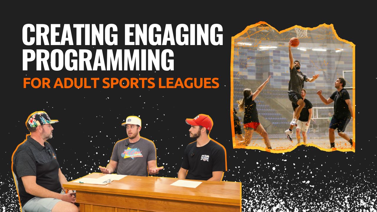 Creating Engaging Programming for Adult Sports Leagues