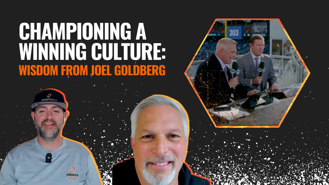 Championing a Winning Culture: Wisdom from Joel Goldberg